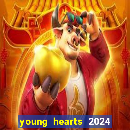 young hearts 2024 online legendado